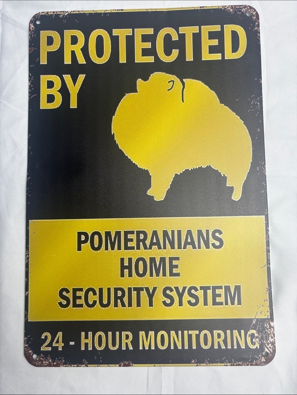 BNIP Metal Sign “Protected by Pomeranians Home Security System” 8x12”